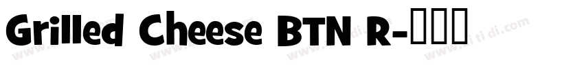 Grilled Cheese BTN R字体转换 Grilled Cheese BTN R字体转换